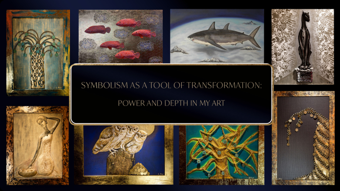 Symbolism as a Tool of Transformation: Depth and Power in My Art